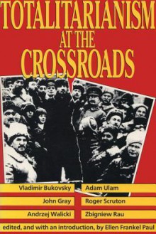 Totalitarianism at the Crossroads - Ellen Frankel Paul