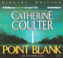 Point Blank (FBI Thriller #10) - Catherine Coulter, Dick Hill