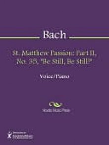 St. Matthew Passion - Johann Sebastian Bach