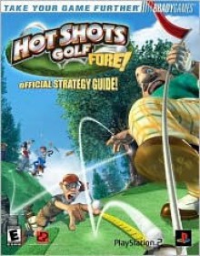 Hot Shots Golfa Fore! Official Strategy Guide - Chris Morrell, Tim Cox