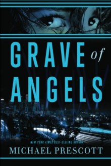 Grave of Angels - Michael Prescott