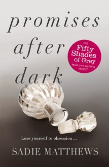 Promises After Dark - Sadie Matthews