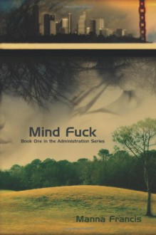 Mind Fuck - Manna Francis