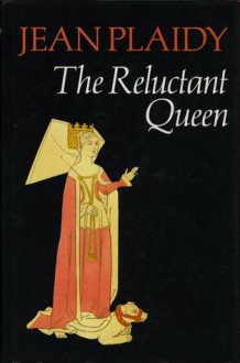 The Reluctant Queen - Jean Plaidy