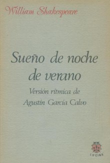 Sueño de noche de verano - Agustin Garcia Calvo, William Shakespeare