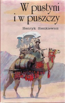 W pustyni i w puszczy - Henryk Sienkiewicz