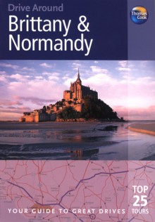 Drive Around Brittany & Normandy - Christopher Rice, Melanie Rice