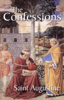 The Confessions of Saint Augustine (Exclusive Electronic Edition) - Augustine of Hippo, Rev, Edward Pusey