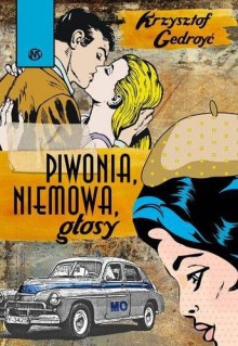 Piwonia. Niemowa. Głosy - Krzysztof Gedroyć