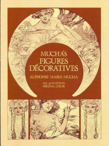 Mucha's Figures Décoratives (Dover Fine Art, History of Art) - Alphonse Mucha