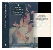 Immortality - Milan Kundera, Peter Kussi