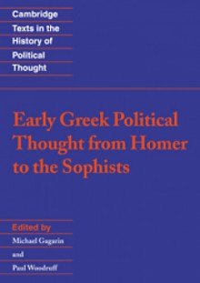 Early Greek Political Thought from Homer to the Sophists - praca zbiorowa, Michael Gagarin, Paul Woodruff