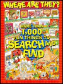 Where are they?: More than 1,000 fun things to search and find - Tony Tallarico