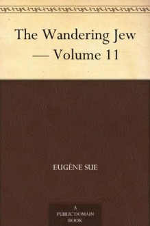 The Wandering Jew - Volume 11 - Eugène Sue