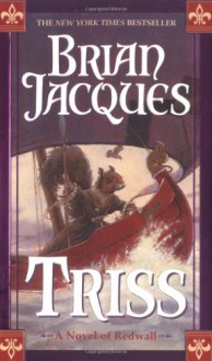 Triss (Redwall, #15) - Brian Jacques