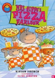 Mrs Hippo's Pizza Parlour (I Am Reading) - Vivian French, Clive Scruton
