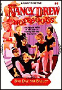 Bad Day for Ballet - Carolyn Keene, Anthony Accardo