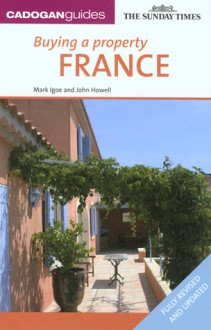 Buying a Property France, 3rd - Mark Igoe, John Howell, Marcell Felipe