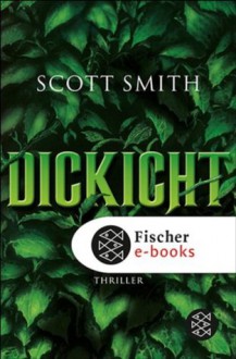 Dickicht: Thriller (German Edition) - Scott Smith, Christine Strüh