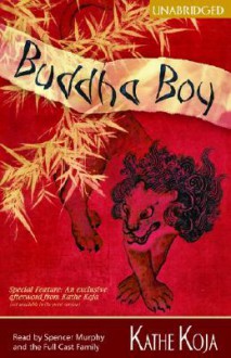 Buddha Boy [Unabridged] - Kathe Koja, Spencer Murphy