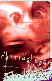 Cutting Edge: Art-Horror and the Horrific Avant-garde - Joan Hawkins