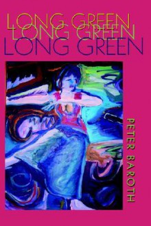 Long Green - Peter Baroth