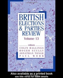 British Elections & Parties Review: Volume 13 (British Elections and Parties Review) - Colin Rallings