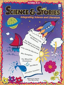 Science & Stories K-3 - Hilarie N. Staton, Tara McCarthy