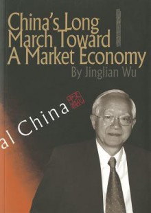 China's Long March Toward a Market Economy (Sp) - Jinglian Wu