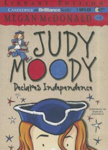 Judy Moody Declares Independence (Book #6) - Megan McDonald, Barbara Rosenblat