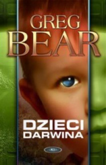 Dzieci Darwina (Radio Darwina #2) - Greg Bear