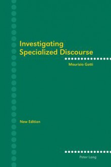 Investigating Specialized Discourse - Maurizio Gotti