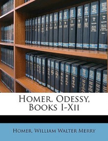 Odyssey, books 1-12 - Homer, William Bedell Stanford