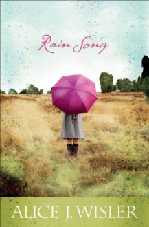 Rain Song (Heart of Carolina Book #1) - Alice J. Wisler