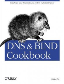 DNS & Bind Cookbook - Cricket Liu