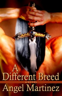 A Different Breed - Angel Martinez