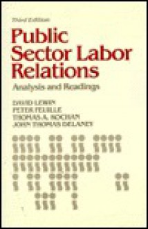 Public Sector Labor Relations: Analysis and Readings - David Lewin