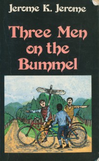 Three Men On The Bummel - Jerome K. Jerome