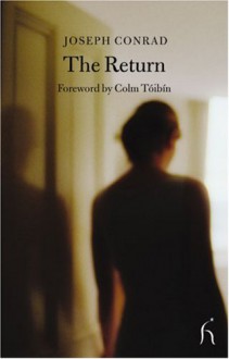 The Return (Hesperus Classics) - Colm Tóibín, Joseph Conrad