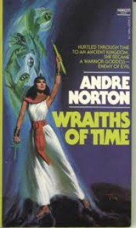 Wraiths of Time - Andre Norton