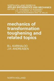 Mechanics Of Transformation Toughening And Related Topics - B.L. Karihaloo