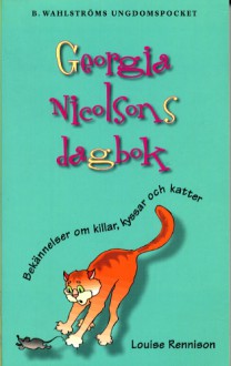 Bekännelser om killar, kyssar och katter (Georgia Nicolsons dagbok, #1) - Louise Rennison, Nina Lunabba