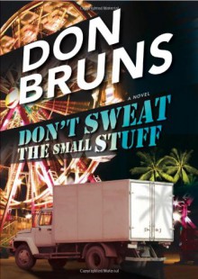 Don't Sweat the Small Stuff - Don Bruns