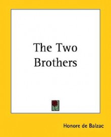 The Two Brothers - Honoré de Balzac