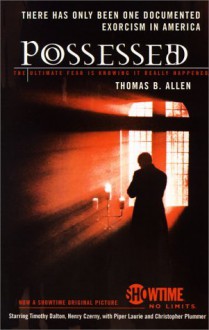 Possessed: The True Story of an Exorcism - Thomas B. Allen