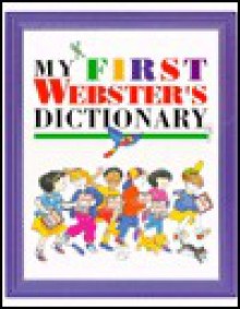 My First Webster's Dictionary - Evelyn Goldsmith, Julie Park