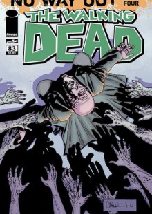 The Walking Dead #083 - Robert Kirkman, Cliff Rathburn, Charlie Adlard