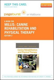 Canine Rehabilitation and Physical Therapy - Pageburst E-Book on Vitalsource (Retail Access Card) - Darryl Millis, David Levine