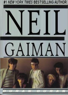 Duran Duran - Neil Gaiman