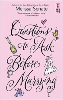 Questions to Ask Before Marrying - Melissa Senate